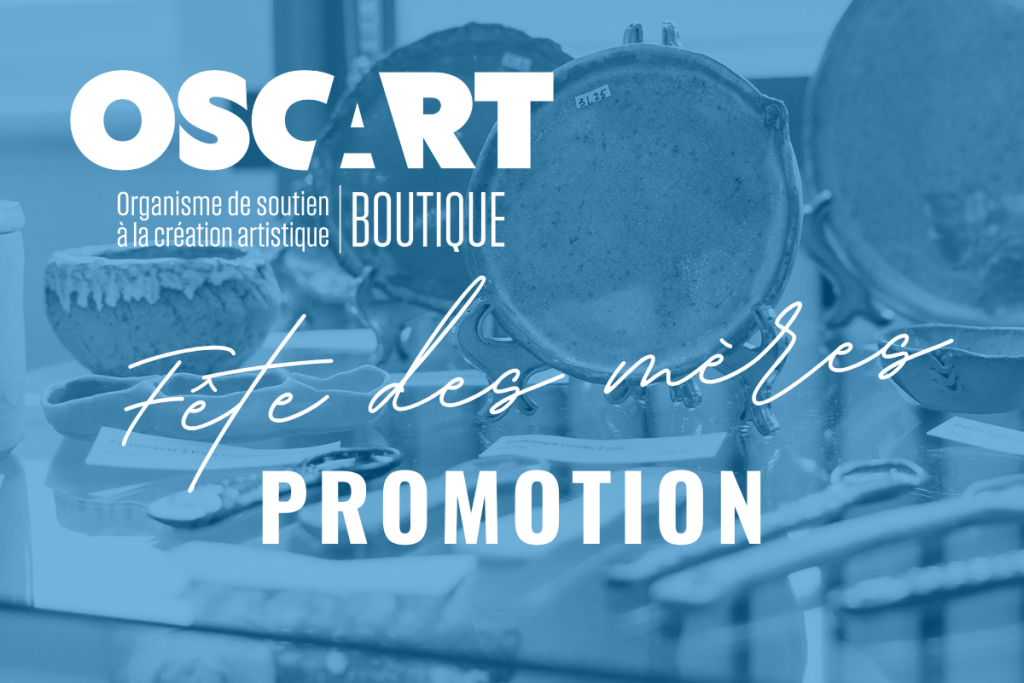 OSCART | BOUTIQUE Promotion Fêtes des mères